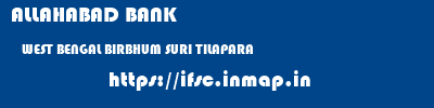 ALLAHABAD BANK  WEST BENGAL BIRBHUM SURI TILAPARA  ifsc code